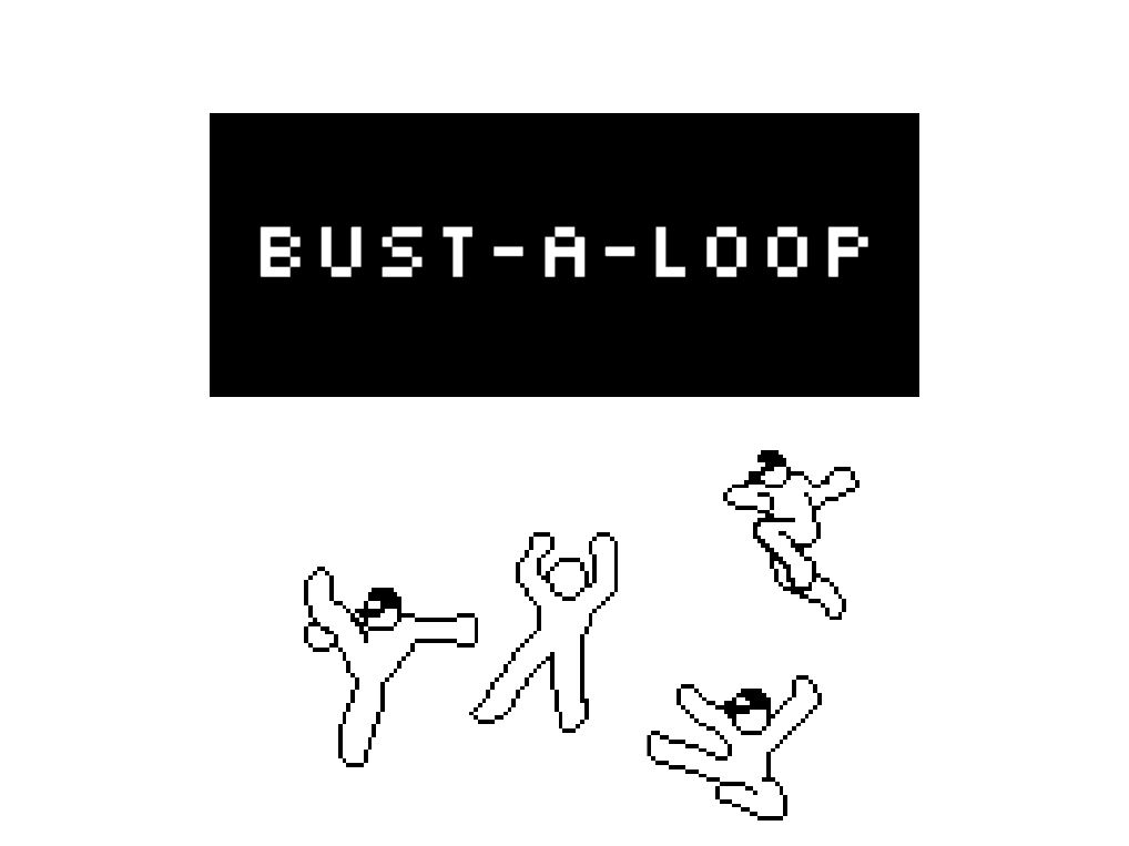 Bust A Loop